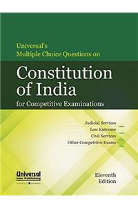 Universal's Multiple Choice Questions on Constitution of India for Competitive Examinations