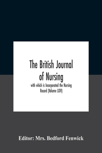 The British Journal Of Nursing; With Which Is Incorporated The Nursing Record (Volume Lxiv)