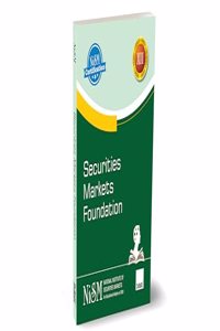 NISM X Taxmann's Securities Markets Foundation â€“ Covering all important topics to impart the basic knowledge of the Indian Securities Markets suitable for entry-level professionals