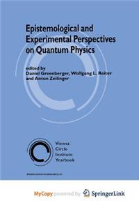 Epistemological and Experimental Perspectives on Quantum Physics