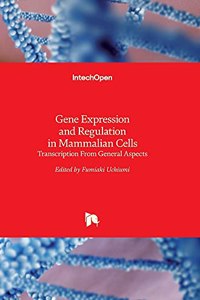 Gene Expression and Regulation in Mammalian Cells