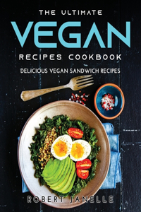 The Ultimate Vegan Recipes Cookbook