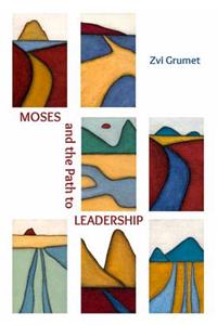 Moses and the Path to Leadership