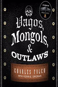 Vagos, Mongols, and Outlaws