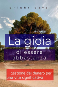 La gioia di essere abbastanza
