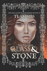 The Souls of Glass & Stone