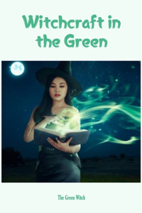 Witchcraft in the Green