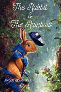 Rabbit and The Rainbow