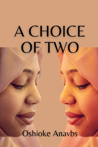A Choice of Two