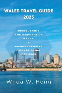 Wales Travel Guide 2023