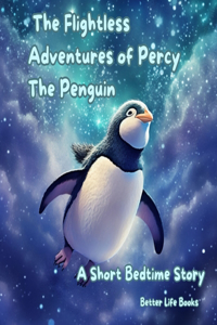 The Flightless Adventures of Percy the Penguin