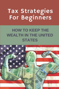 Tax Strategies For Beginners