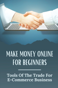 Make Money Online For Beginners