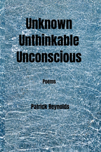 Unknown Unthinkable Unconscious
