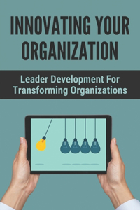 Innovating Your Organization