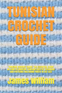 Tunisian Crochet Guide