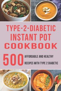 Type - 2 - Diabetic Instant Pot Cookbook