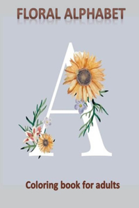 Floral Alphabet Coloring book for adults