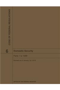 Domestic Security - Title 6 Code of Federal Regulations 2019-2020