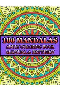 100 Mandalas Adult Coloring Book Mandala Pattern