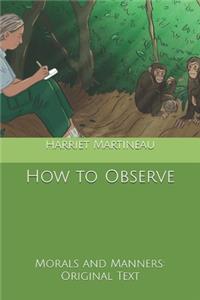 How to Observe