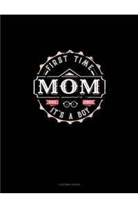 First Time Mom It's A Boy Est. 2019