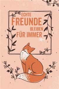 Echte Freunde bleiben für Immer