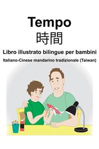 Italiano-Cinese mandarino tradizionale (Taiwan) Tempo/時間 Libro illustrato bilingue per bambini