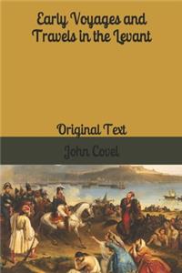 Early Voyages and Travels in the Levant