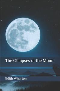 The Glimpses of the Moon