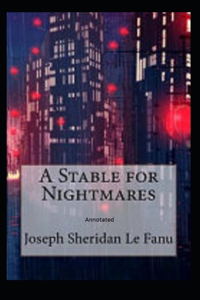 A Stable for Nightmares Annotated