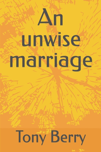 unwise marriage