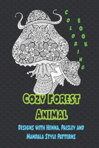 Cozy Forest Animal - Coloring Book - Designs with Henna, Paisley and Mandala Style Patterns