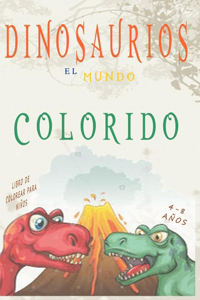 Dinosaurios El Mundo Colorido