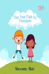 True Path To Freedom