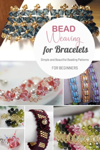 Bead Weaving for Bracelets