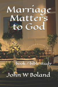 Marriage Matters to God