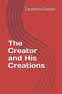 Creator and His Creations
