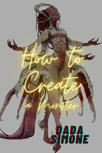 How to Create a MONSTER