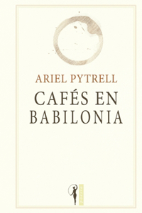 Cafés en Babilonia