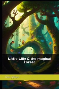 Little Lilly & the magical forest