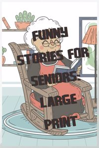 Funny Stories For The Elderly