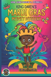 King Daren's Mardi Gras Money Mystery