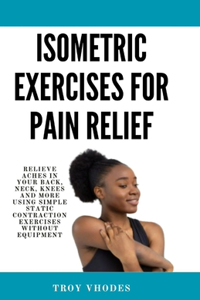 Isometric Exercises for pain relief