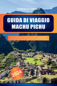 Guida Di Viaggio Machu Pichu 2024