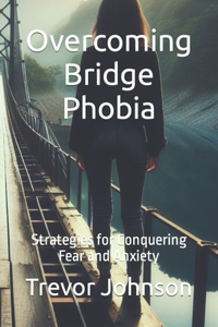 Overcoming Bridge Phobia