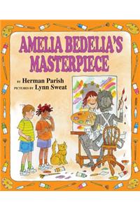 Amelia Bedelia's Masterpiece