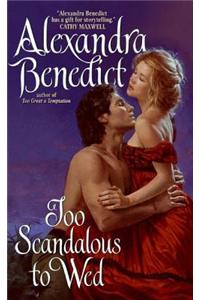 Too Scandalous to Wed