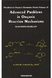 Advanced Problems in Organic Reaction Mechanisms
