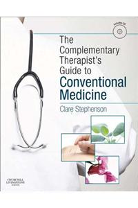 The Complementary Therapist's Guide to Conventional Medicine E-Book